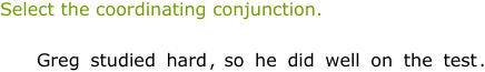 IXL - Identify coordinating conjunctions (Grade 3 English practice)